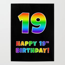 [ Thumbnail: HAPPY 19TH BIRTHDAY - Multicolored Rainbow Spectrum Gradient Poster ]