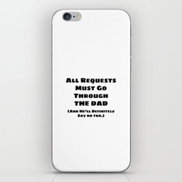 All Requests Dad iPhone Skin