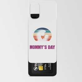Today Is Mommy's Day Android Card Case