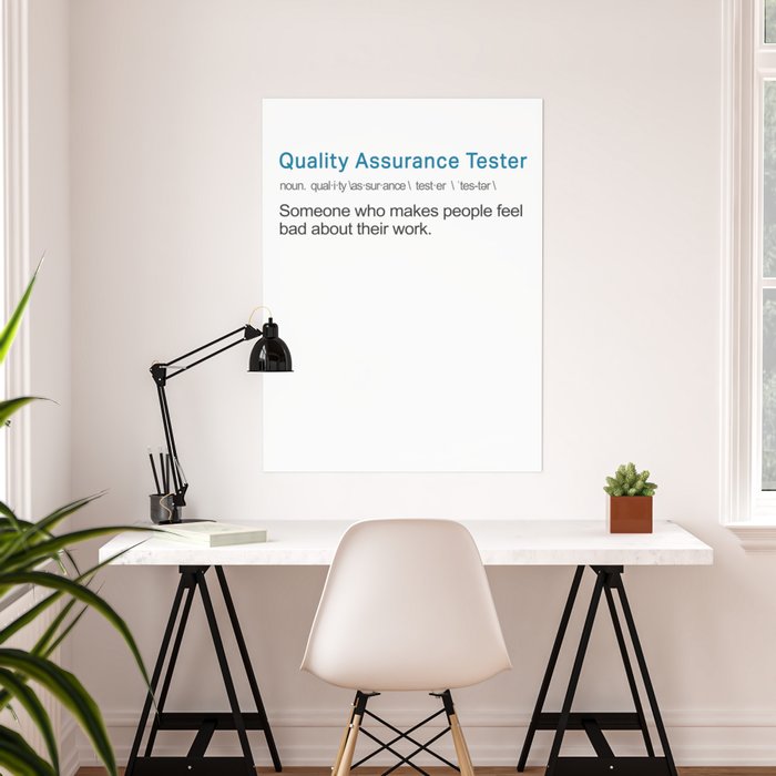 Funny Job Definition Quality Assurance Tester Poster by LiamG77 | Society6