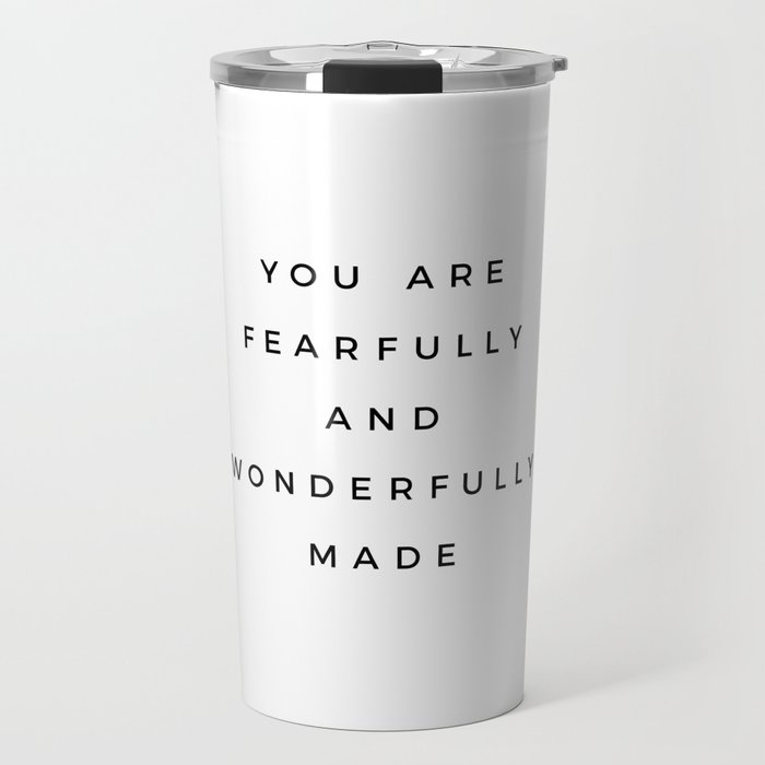 Psalm 139 14, You Are Fearfully And Wonderfully Made Inspiring Bible Verse Scripture Quote Christian Travel Mug