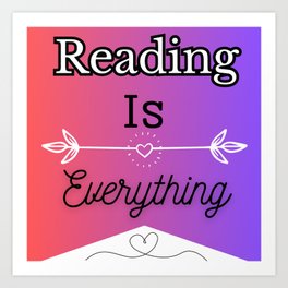 Reading Is Everything pink purple gradient background with heart design. Art Print