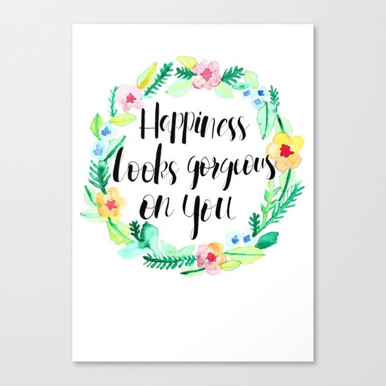 Happiness Looks Gorgeous Canvas Print
