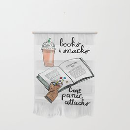 Books & snacks cure panic attacks Wall Hanging