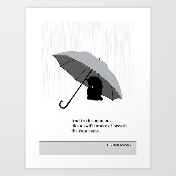 Truman Capote "The rain came" cat literary quote Art Print
