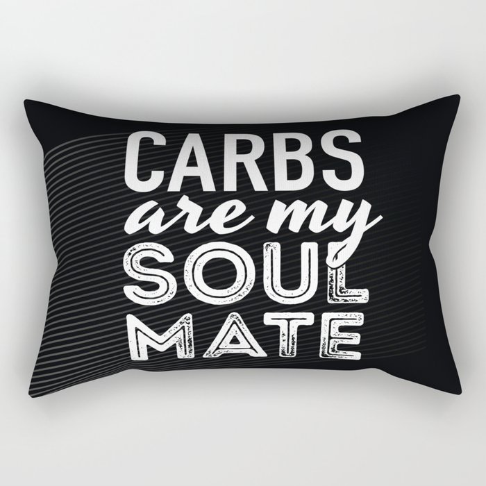 Carbs are my Soul Mate Rectangular Pillow