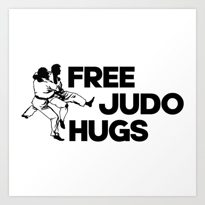 Free judo hugs. Funny martial arts pun. Karate fighting joke. Perfect present for mom mother dad fat Art Print