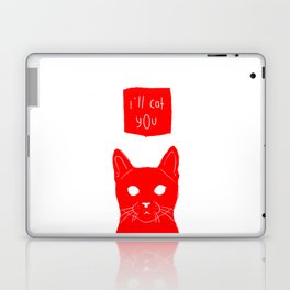 i'll cat you. Laptop & iPad Skin