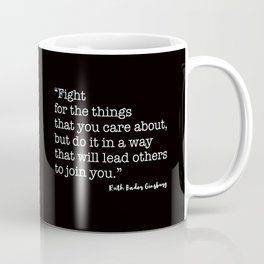 Fight for the things that you care about Mug