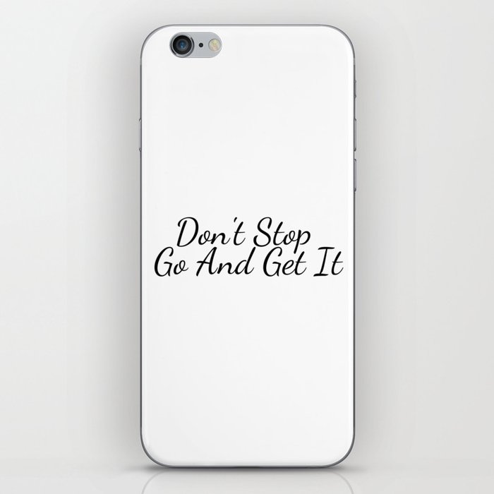 Don't Stop And Get It iPhone Skin