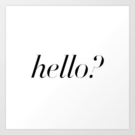 Hello? Art Print