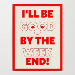 Good By The Weekend (Red) Poster | Face, Eyes, Quote, Smile, Smiley, Party, Eye, Curated, Weekend, Fun 
