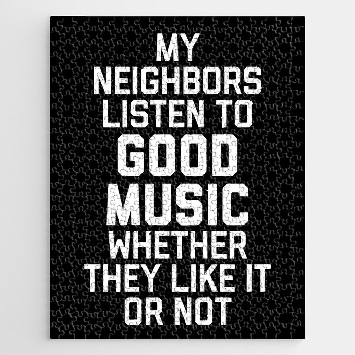 Listen To Music Funny Quote Jigsaw Puzzle by EnvyArt | Society6