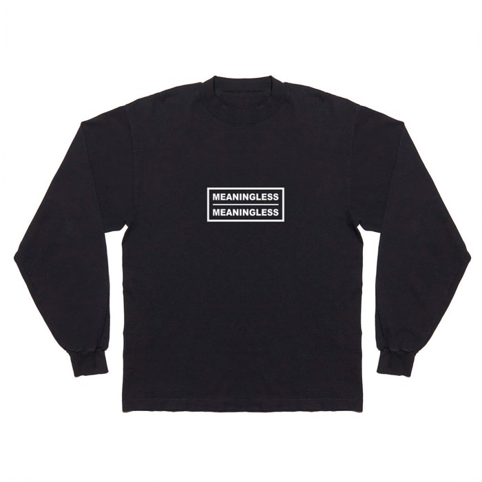 Meaningless Meaningless Long Sleeve T Shirt