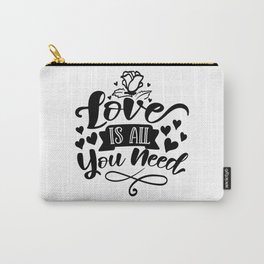 Love Is All You Need Carry-All Pouch