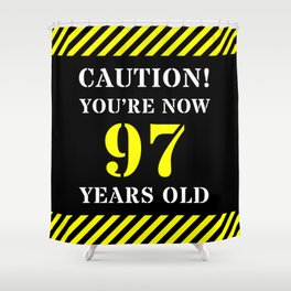 [ Thumbnail: 97th Birthday - Warning Stripes and Stencil Style Text Shower Curtain ]
