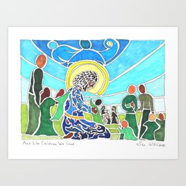 And Like Children We Come Art Print