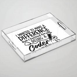 Medical Coder Being A Coder ICD Programmer Coding Acrylic Tray