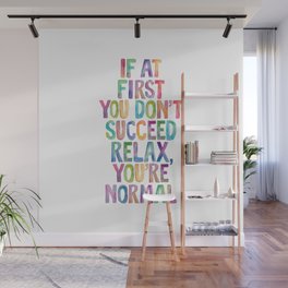 IF AT FIRST YOU DON'T SUCCEED RELAX YOU'RE NORMAL rainbow watercolor Wall Mural