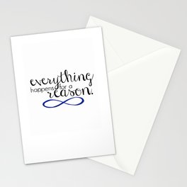 everything happens for a reason Stationery Cards