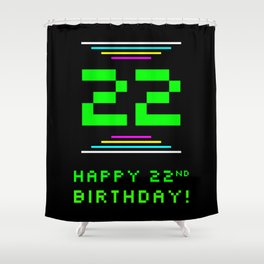 [ Thumbnail: 22nd Birthday - Nerdy Geeky Pixelated 8-Bit Computing Graphics Inspired Look Shower Curtain ]
