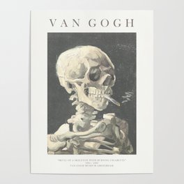 Vincent Van Gogh - Skull of a skeleton with burning cigarette (version with text & dark background) Poster