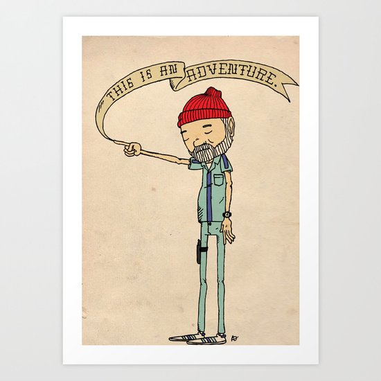 "THIS IS AN ADVENTURE." - Zissou Art Print