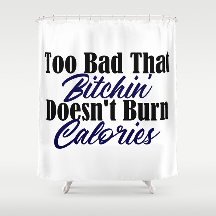 Burn Calories Wishful Thinking Funny Lazy Bum Meme Shower Curtain