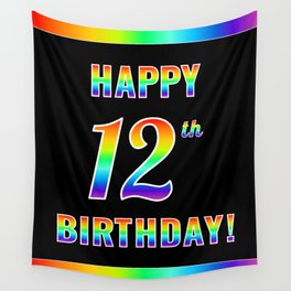[ Thumbnail: Fun, Colorful, Rainbow Spectrum “HAPPY 12th BIRTHDAY!” Wall Tapestry ]