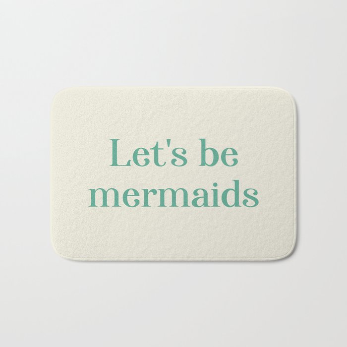 Let's Be Mermaids Bath Mat