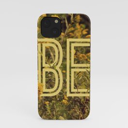 Be iPhone Case