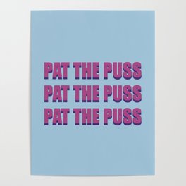 Pat the puss Poster