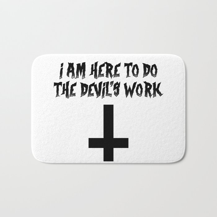 I M Here To Do The Devil S Work Best Halloween Gift 2019 Bath Mat By Moondoo Design Society6