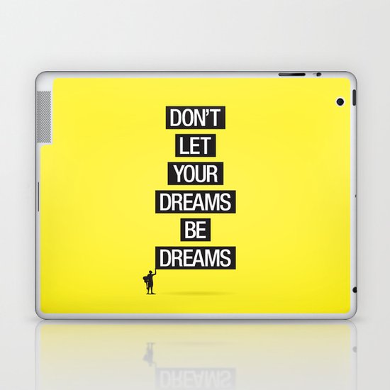 Dreams Be Dreams Laptop & iPad Skin