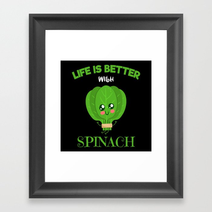Life Is Better With Spinach Vegan Framed Art Print