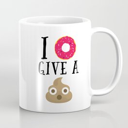 Donut Give A Shit Funny Quote Mug