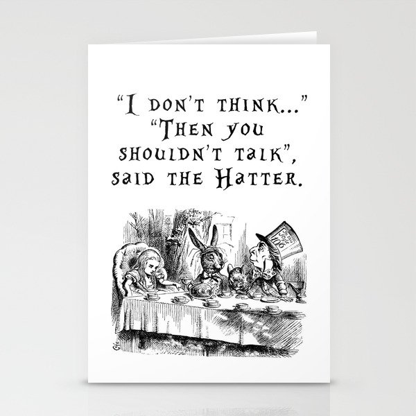 Then you shouldn't talk Stationery Cards