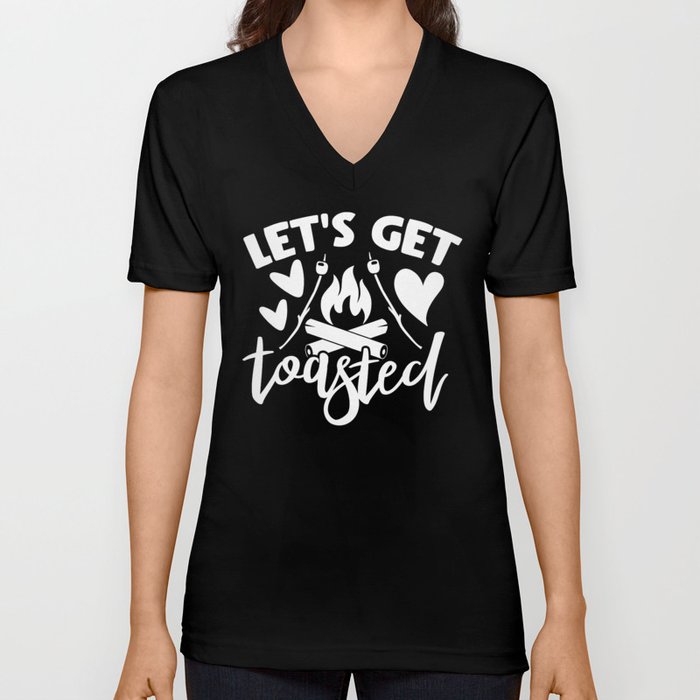 Let's Get Toasted Funny Camping Typographic Quote V Neck T Shirt