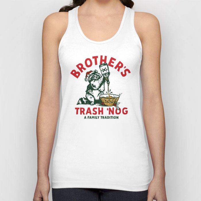 Brother's Trash Eggnog: A Family Tradition Tank Top