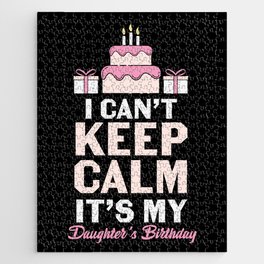 I Can't Keep Calm My Daughter's Birthday Jigsaw Puzzle