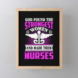 God Found The Strongest Women Nurse Quote Vintage Framed Mini Art Print