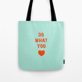 Do What you Love Tote Bag