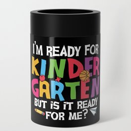 Ready For Kindergarten Is It Ready For Me Can Cooler