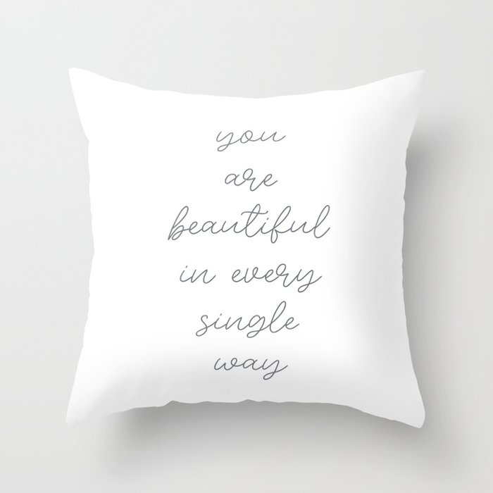 You Are Beautiful Throw Pillow