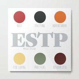 ESTP Personality Type MBTI Metal Print | Personalitytype, 16Personalities, Mbti, Graphicdesign, Digital, Extravert, Typography, Lettering, Psychology, Personalitytraits 