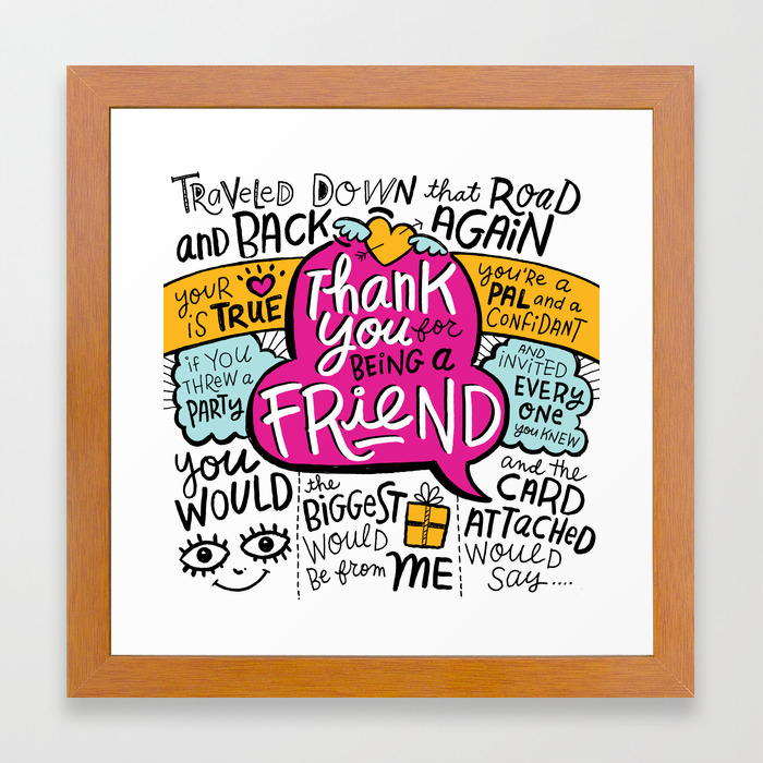Thank You For Being A Friend Framed Art Print By Gigglebox Society6