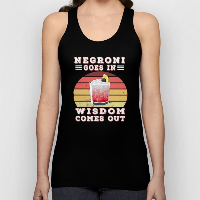 Negroni goes in wisdom comes out Tank Top