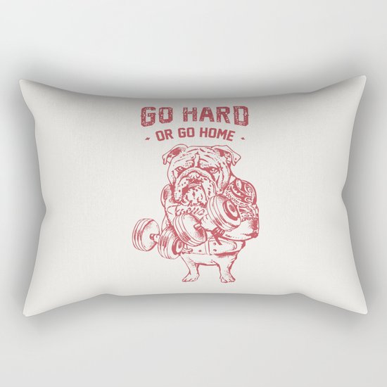 Go Hard or Go Home English Bulldog Rectangular Pillow