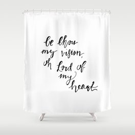 Be Thou My Vision Shower Curtain