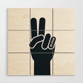 Peace Sign, Do Good B&W Wood Wall Art